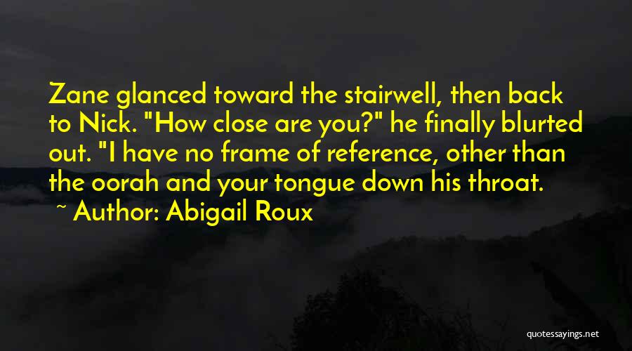 Frame Of Reference Quotes By Abigail Roux