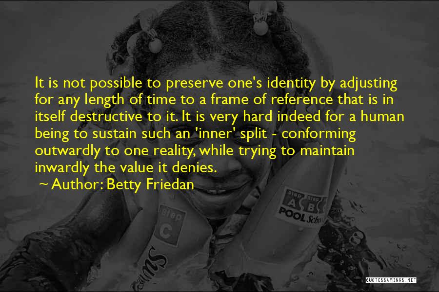 Frame Of Reference Quotes By Betty Friedan