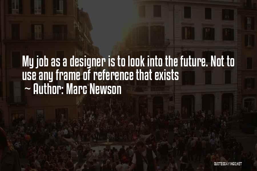 Frame Of Reference Quotes By Marc Newson