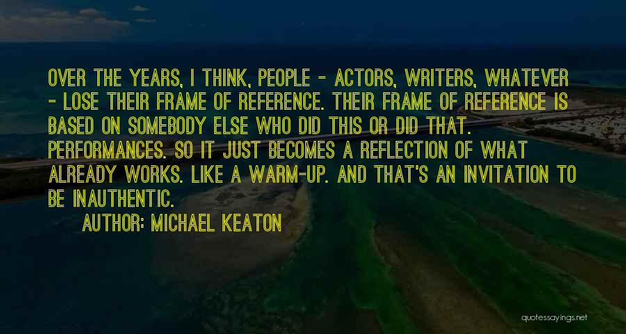 Frame Of Reference Quotes By Michael Keaton