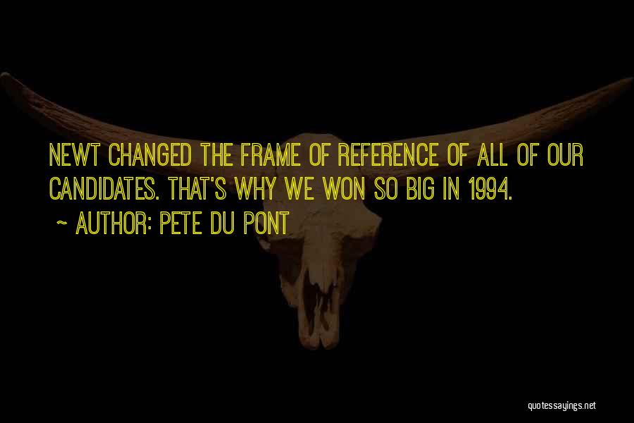 Frame Of Reference Quotes By Pete Du Pont