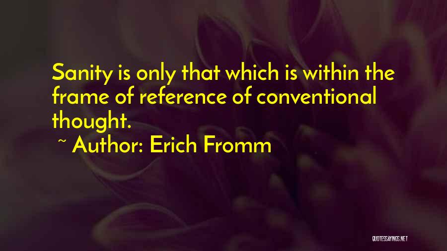 Frame Quotes By Erich Fromm