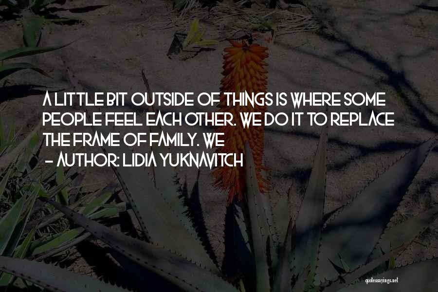 Frame Quotes By Lidia Yuknavitch