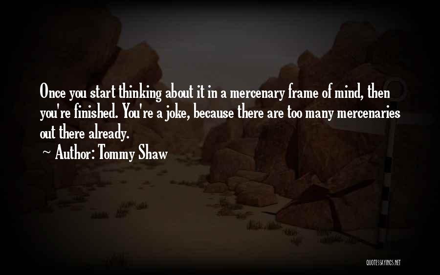 Frame Quotes By Tommy Shaw