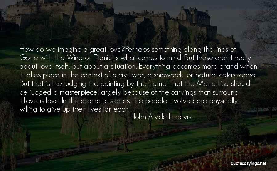 Frame What Is Quotes By John Ajvide Lindqvist Frame What Is Quotes By John Ajvide Lindqvist