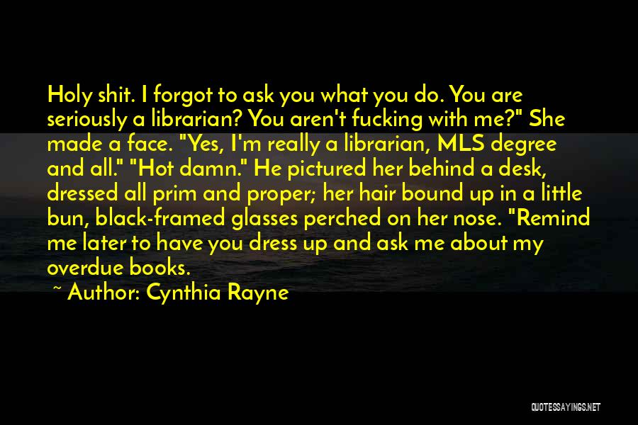 Framed Books Quotes By Cynthia Rayne