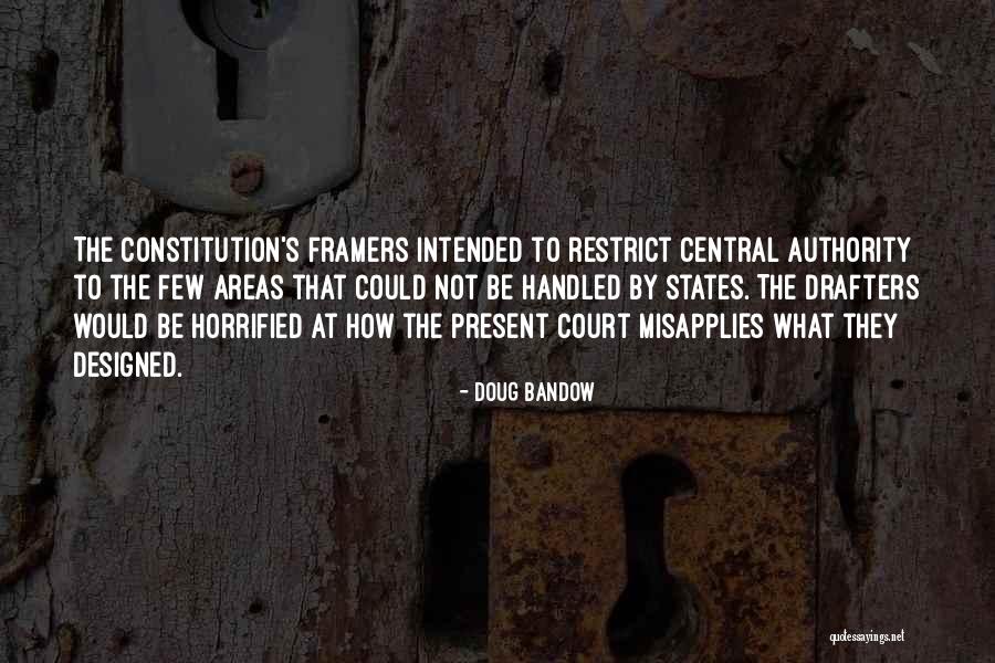 Framers Quotes By Doug Bandow Framers Quotes By Doug Bandow