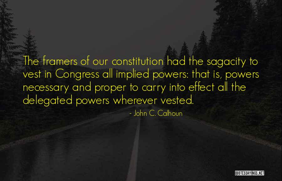 Framers Quotes By John C. Calhoun Framers Quotes By John C. Calhoun