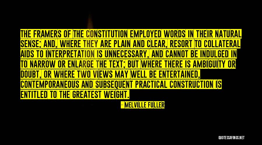 Framers Quotes By Melville Fuller Framers Quotes By Melville Fuller