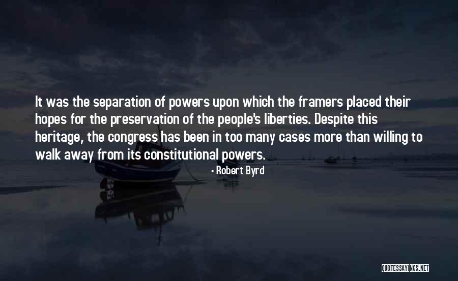Framers Quotes By Robert Byrd Framers Quotes By Robert Byrd