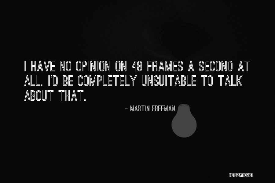 Frames Quotes By Martin Freeman Frames Quotes By Martin Freeman