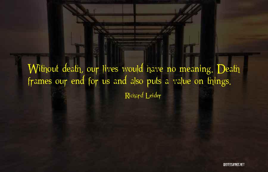 Frames Quotes By Richard Leider Frames Quotes By Richard Leider