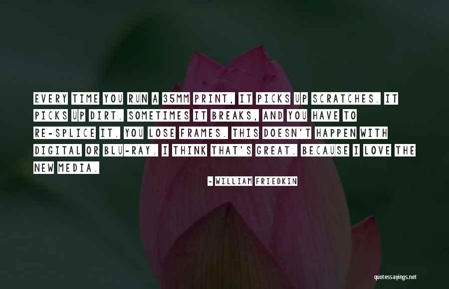 Frames Quotes By William Friedkin Frames Quotes By William Friedkin