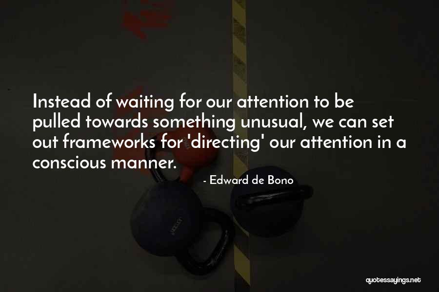 Frameworks Quotes By Edward De Bono Frameworks Quotes By Edward De Bono