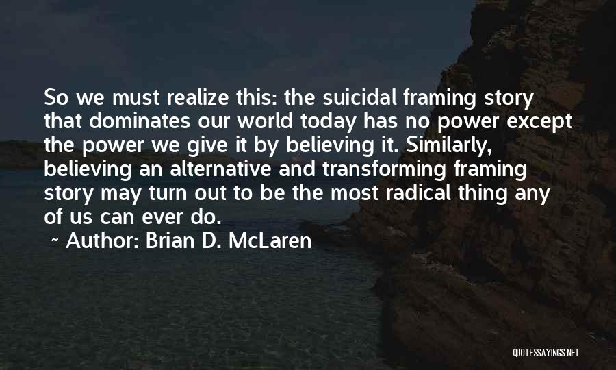 Framing Quotes By Brian D. McLaren