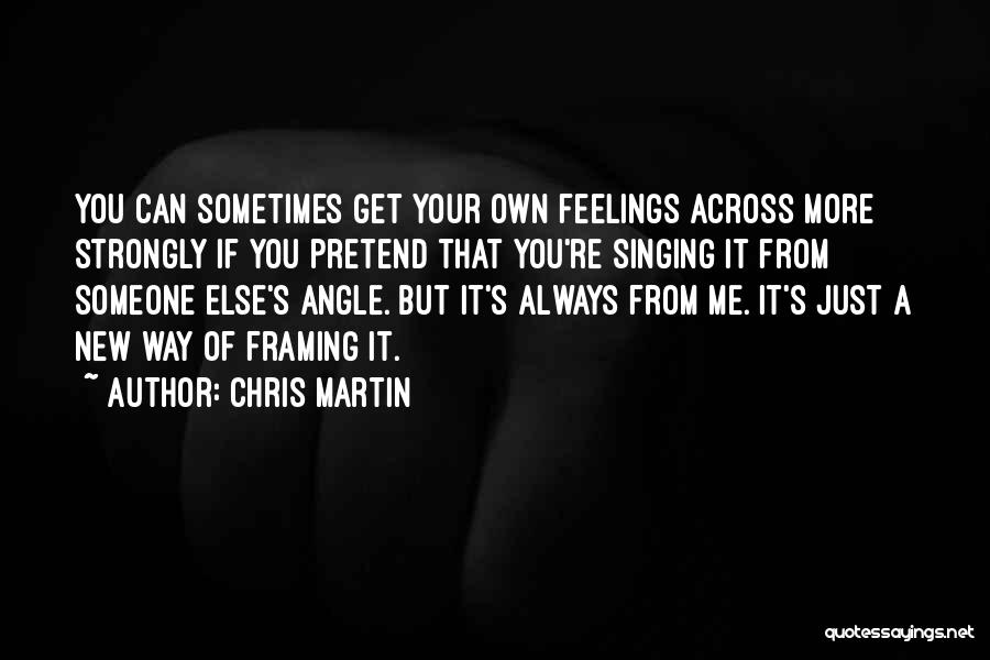 Framing Quotes By Chris Martin