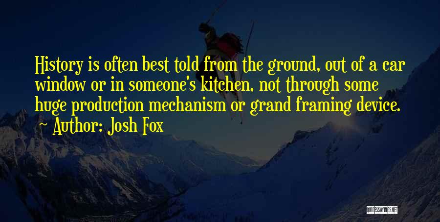 Framing Quotes By Josh Fox