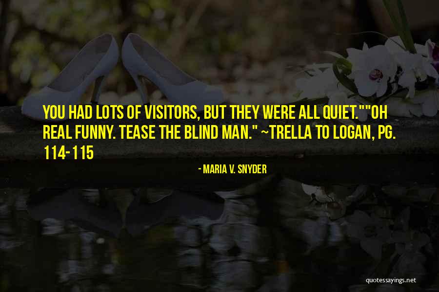 Framtid Quotes By Maria V. Snyder Framtid Quotes By Maria V. Snyder