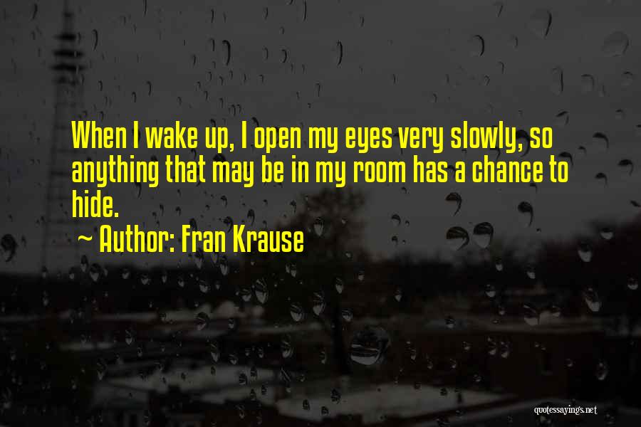 Fran Krause Quotes 672160