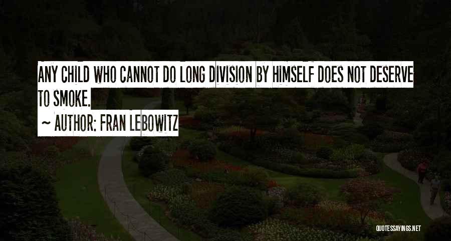 Fran Lebowitz Quotes 1240462