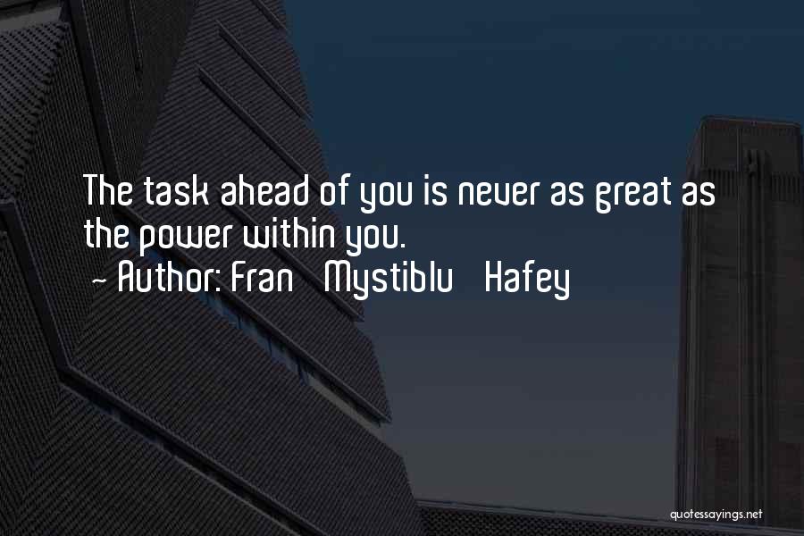 Fran 'Mystiblu' Hafey Quotes 105671