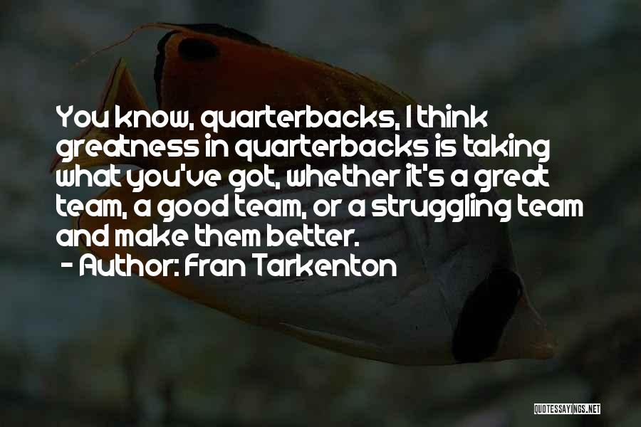 Fran Tarkenton Quotes 2028661