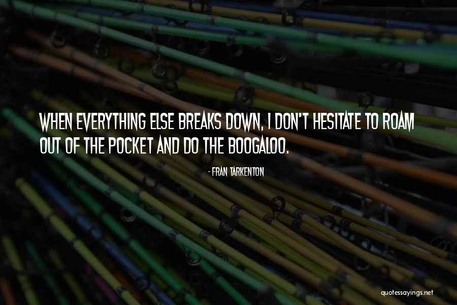 Fran Tarkenton Quotes 827299 Fran Tarkenton Quotes 827299
