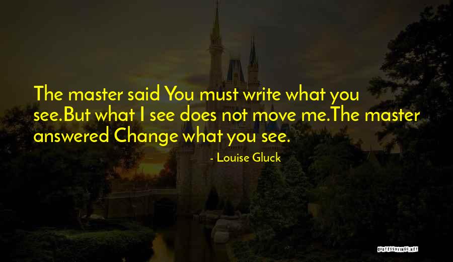 Frana De Stationare Quotes By Louise Gluck Frana De Stationare Quotes By Louise Gluck