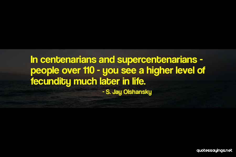 Franak Quotes By S. Jay Olshansky Franak Quotes By S. Jay Olshansky