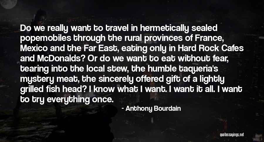 France And Food Quotes By Anthony Bourdain France And Food Quotes By Anthony Bourdain