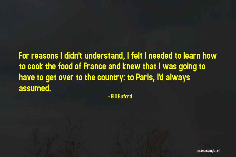 France And Food Quotes By Bill Buford