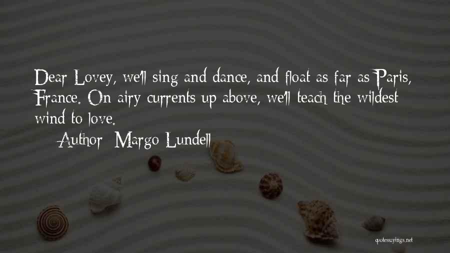 France And Love Quotes By Margo Lundell