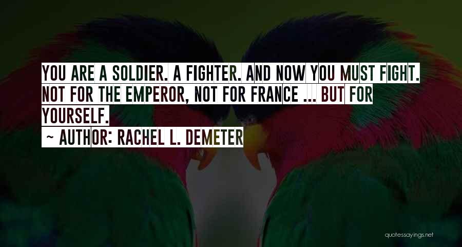 France And Love Quotes By Rachel L. Demeter