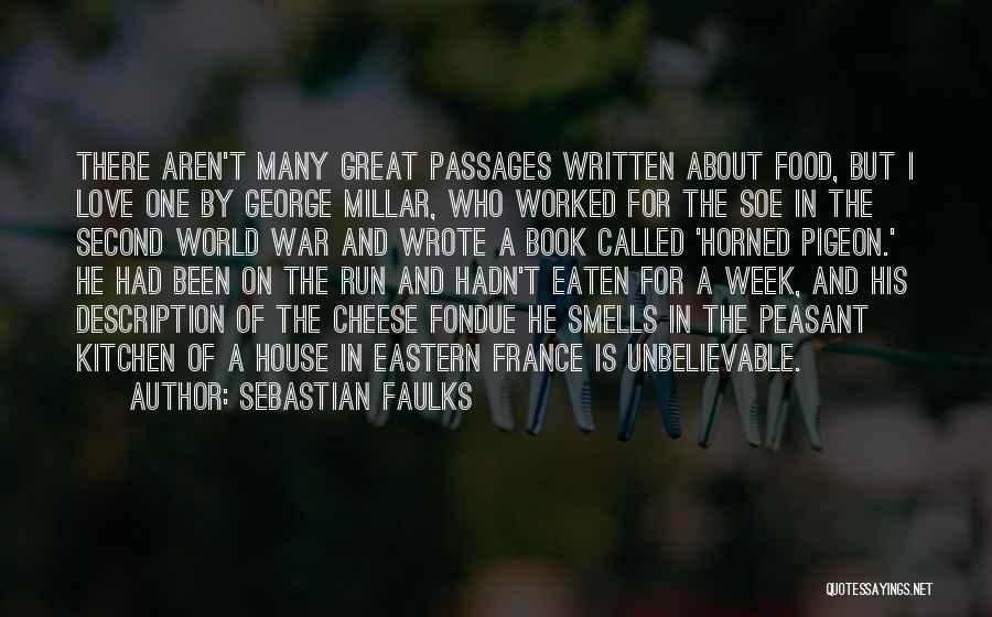 France And Love Quotes By Sebastian Faulks