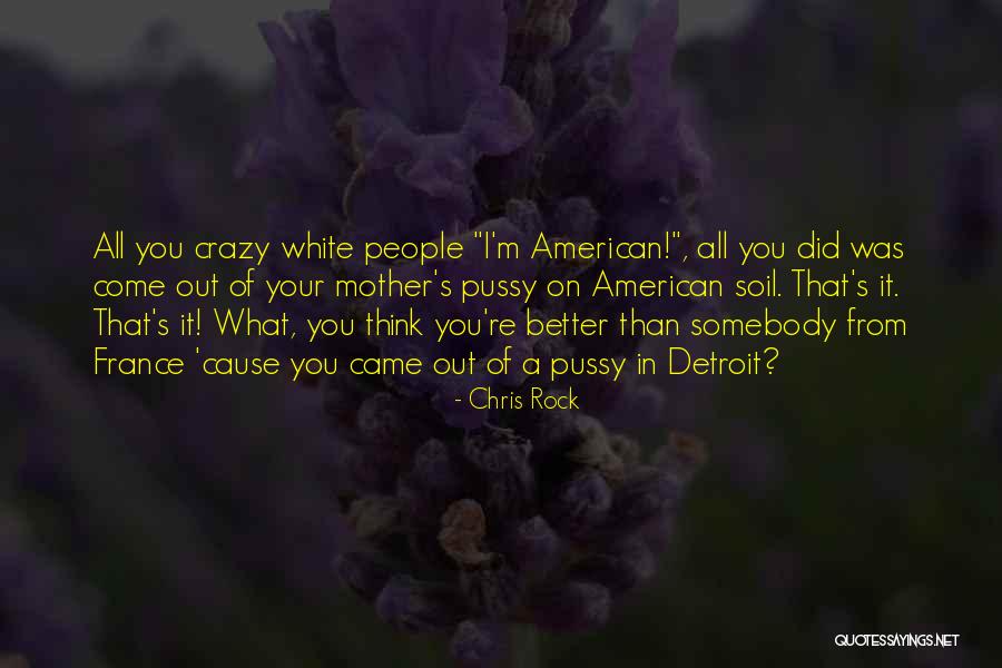 France Funny Quotes By Chris Rock