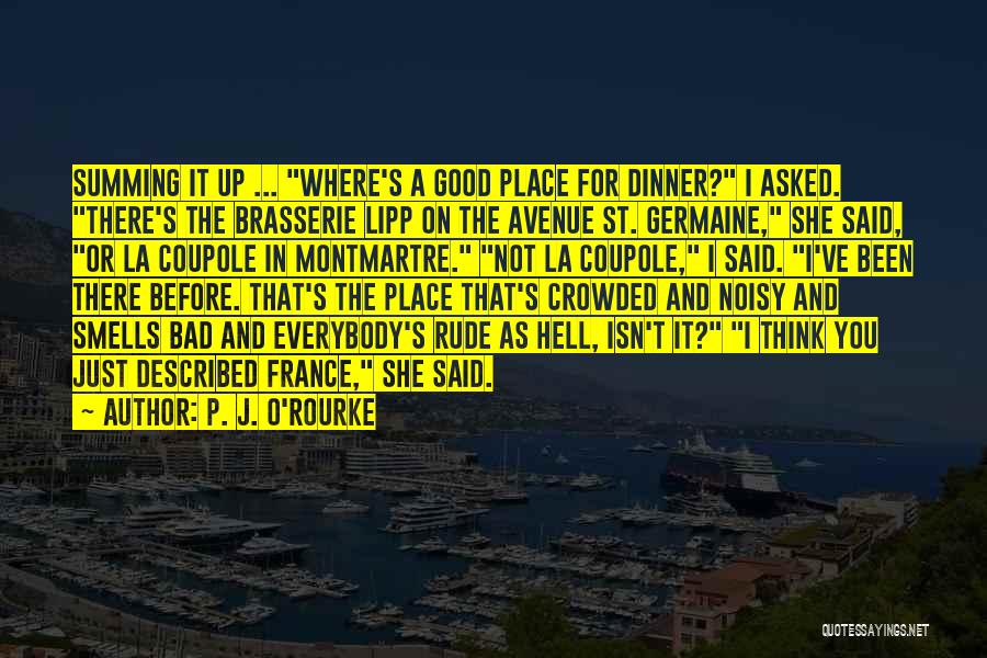 France Funny Quotes By P. J. O'Rourke