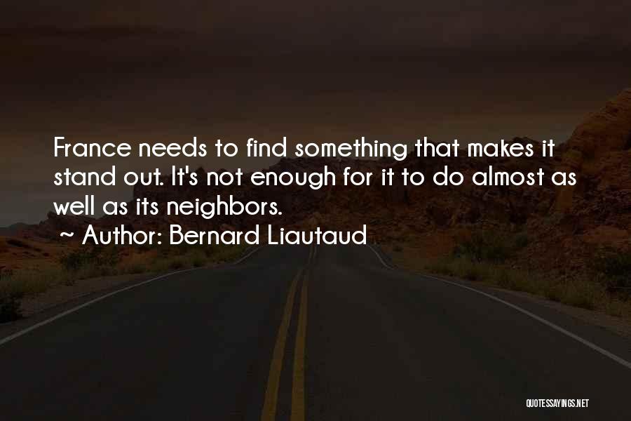 France Quotes By Bernard Liautaud