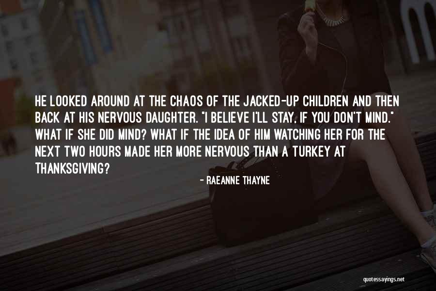 Francelia Quotes By RaeAnne Thayne Francelia Quotes By RaeAnne Thayne