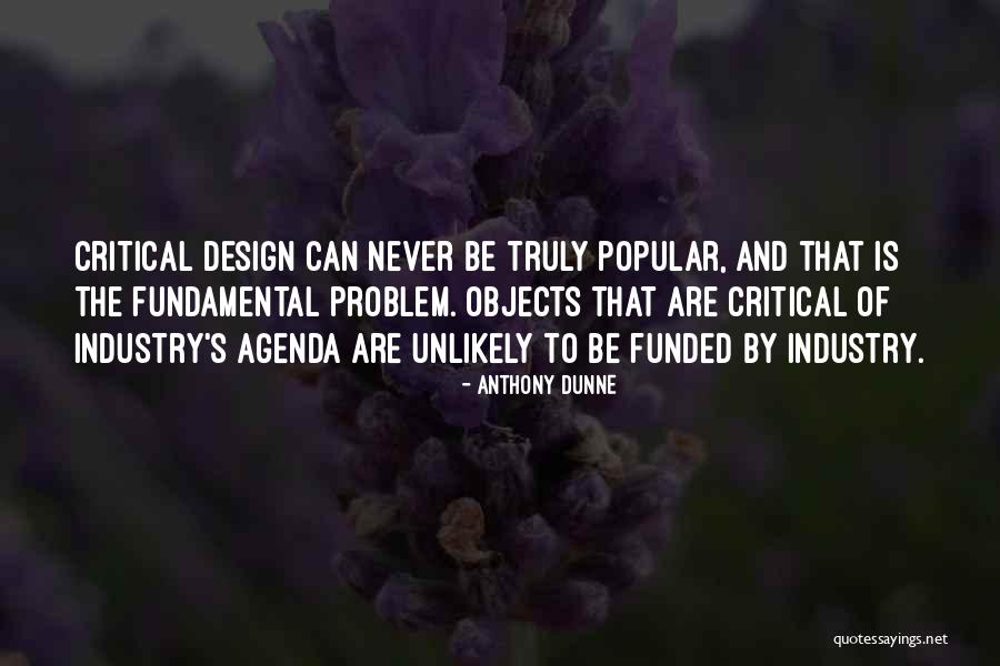 Francely Academia Quotes By Anthony Dunne Francely Academia Quotes By Anthony Dunne