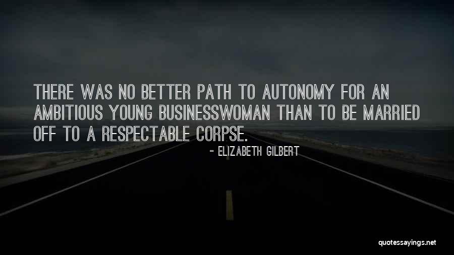 Francely Academia Quotes By Elizabeth Gilbert Francely Academia Quotes By Elizabeth Gilbert