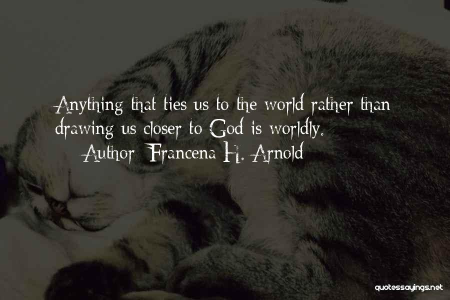 Francena H. Arnold Quotes 160824