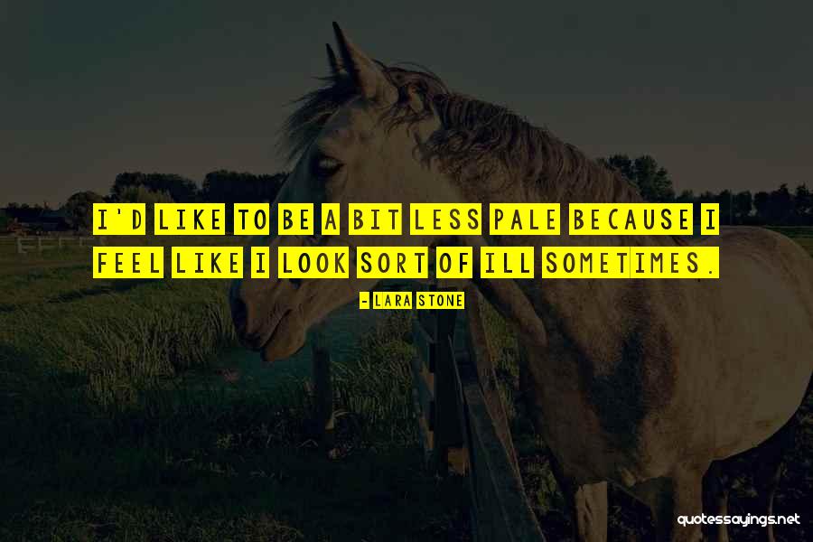 Francena Norwalk Quotes By Lara Stone Francena Norwalk Quotes By Lara Stone