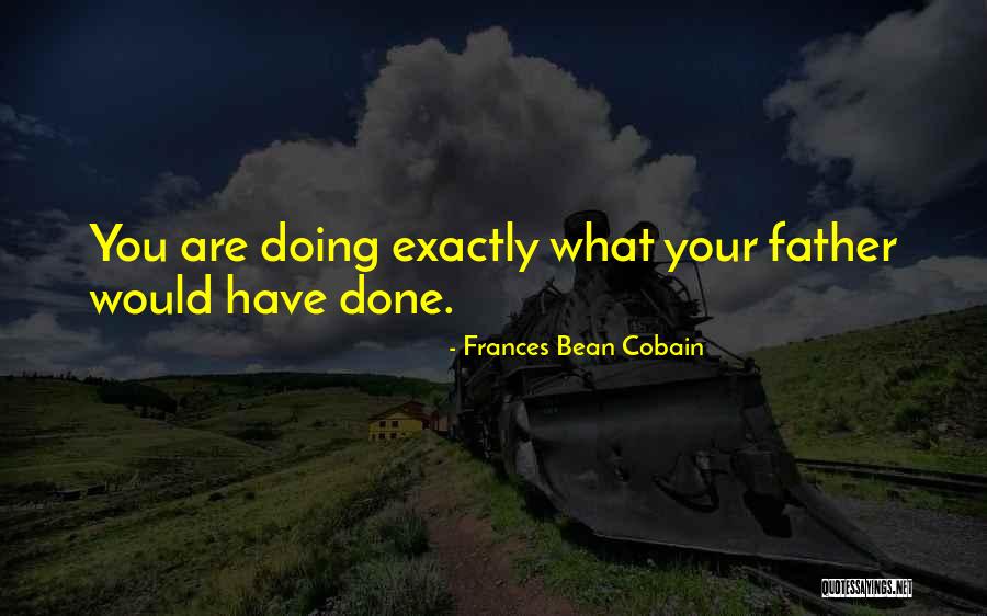 Frances Bean Quotes By Frances Bean Cobain Frances Bean Quotes By Frances Bean Cobain
