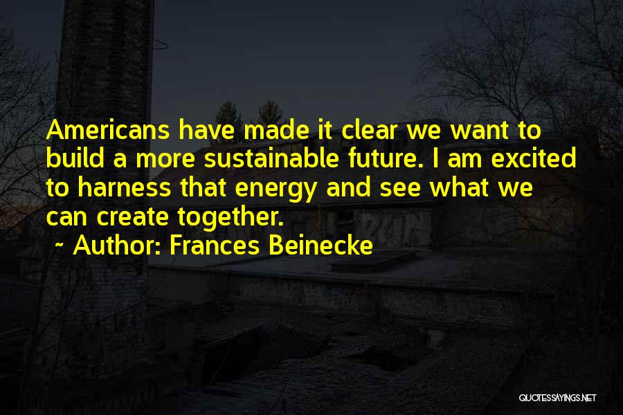 Frances Beinecke Quotes 1043333