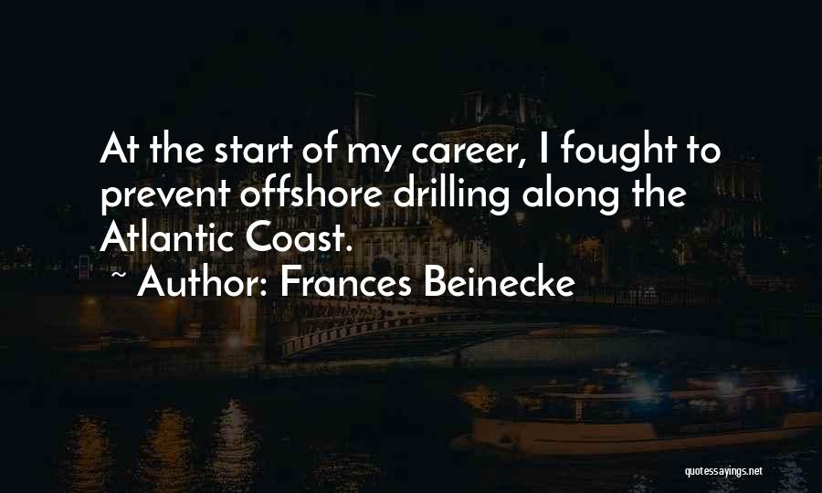 Frances Beinecke Quotes 277602