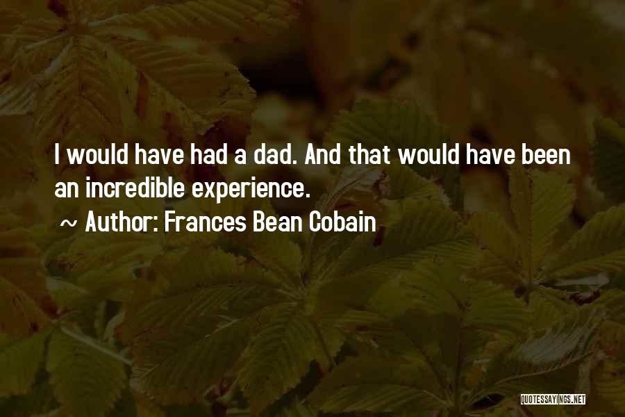 Frances Cobain Quotes By Frances Bean Cobain