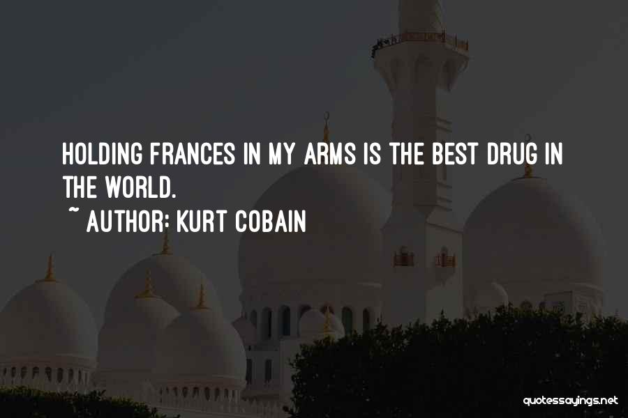 Frances Cobain Quotes By Kurt Cobain