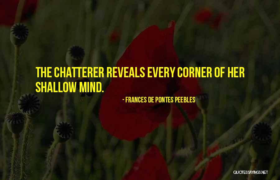 Frances De Pontes Peebles Quotes 1006876