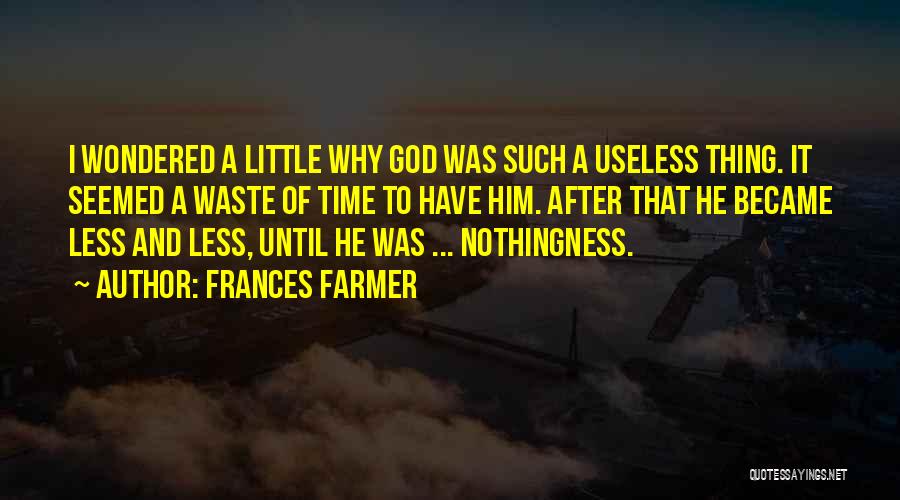 Frances Farmer Quotes 1156813