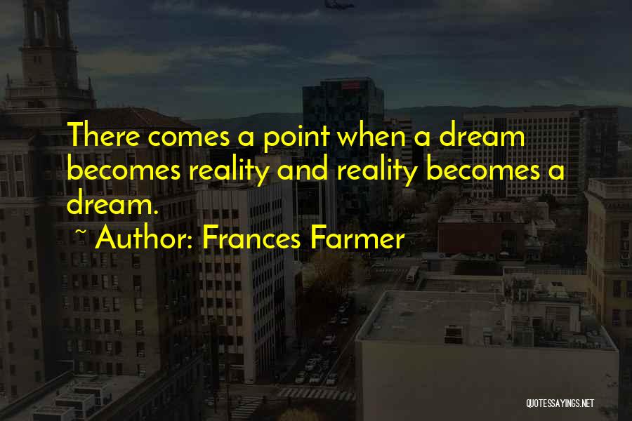 Frances Farmer Quotes 132409